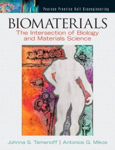 Biomaterials: The Intersection of Biology and Materials Science 1st Edition